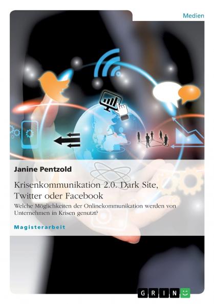 Krisenkommunikation 2.0. Dark Site Twitter oder Facebook