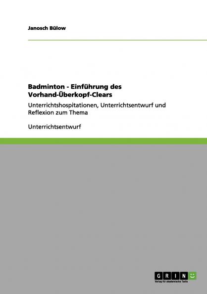Badminton - Einführung des Vorhand-Überkopf-Clears