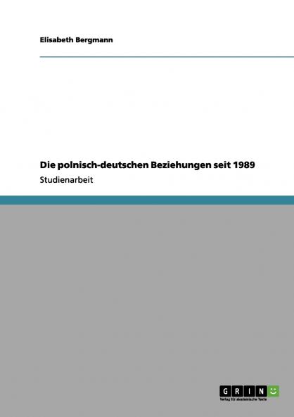 Die polnisch-deutschen Beziehungen seit 1989