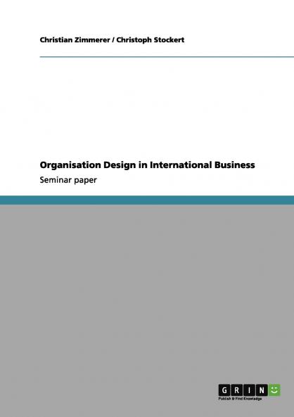 Organisation Design in International Business