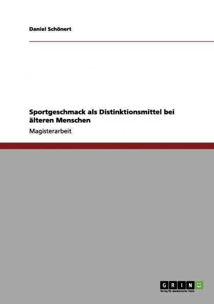 Sportgeschmack als Distinktionsmittel bei älteren Menschen