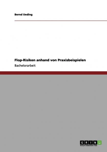 Flop-Risiken anhand von Praxisbeispielen