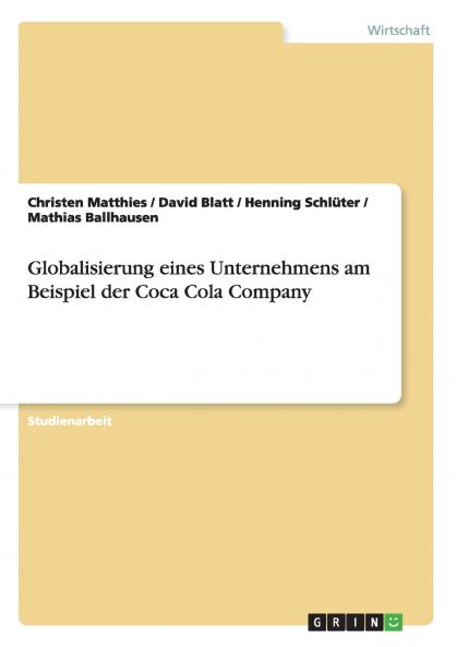 Globalisierung eines Unternehmens. Die Coca Cola Company.