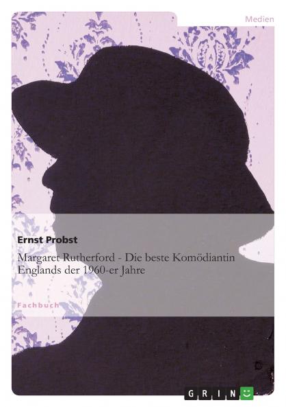 Margaret Rutherford - Die beste Komödiantin Englands der 1960-er Jahre