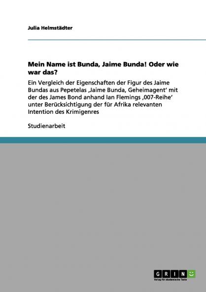 Mein Name ist Bunda Jaime Bunda! Oder wie war das?