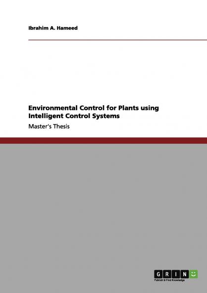 Environmental Control for Plants using Intelligent Control Systems