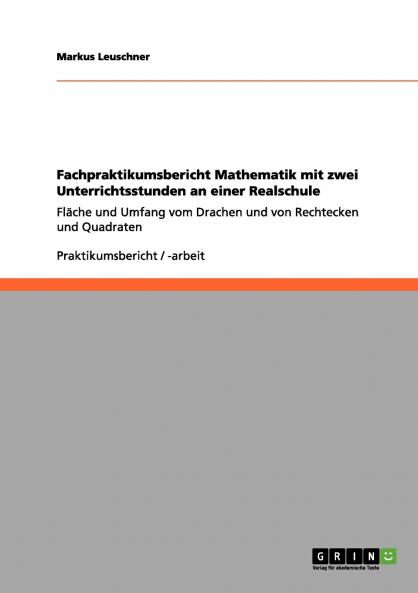 Fachpraktikumsbericht Mathematik mit zwei Unterrichtsstunden an einer Realschule