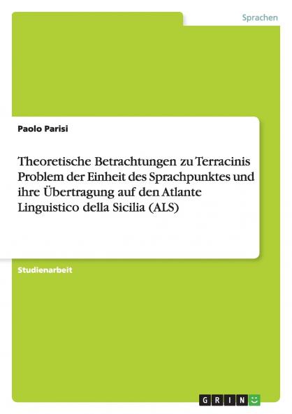 Theoretische Betrachtungen zu Terracinis Problem der Einheit des Sprachpunktes und ihre Übertragung auf den Atlante Linguistico della Sicilia (ALS)