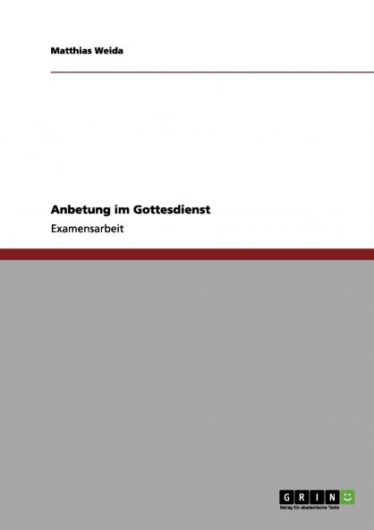 Anbetung im Gottesdienst