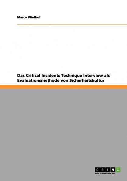 Das Critical Incidents Technique Interview als Evaluationsmethode von Sicherheitskultur