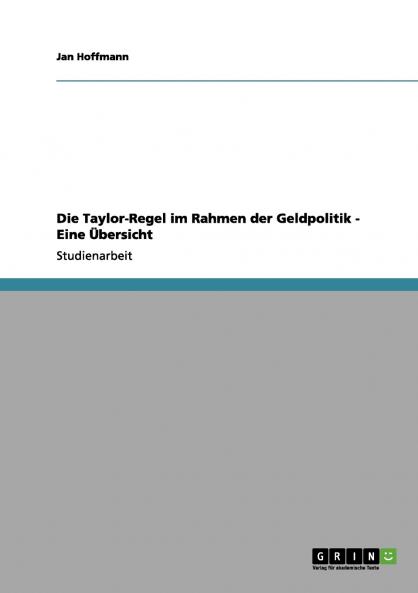 Die Taylor-Regel im Rahmen der Geldpolitik - Eine Übersicht