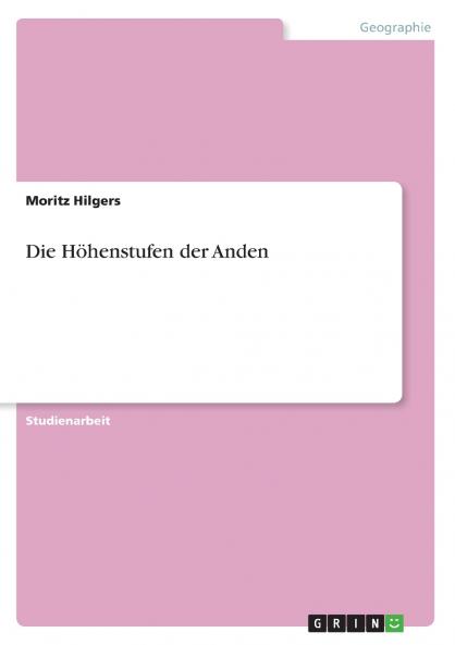 Die Höhenstufen der Anden