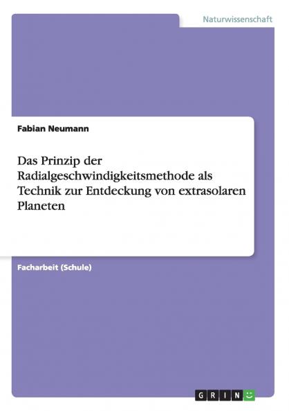 Das Prinzip der Radialgeschwindigkeitsmethode als Technik zur Entdeckung von extrasolaren Planeten