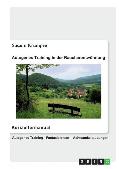 Autogenes Training in der Raucherentwöhnung - Kursleitermanual