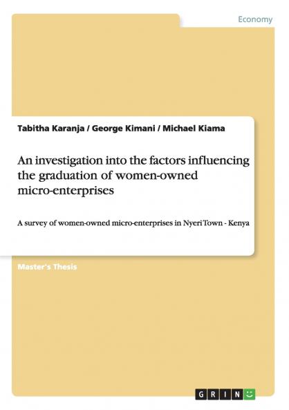 An investigation into the factors influencing the graduation of women-owned micro-enterprises