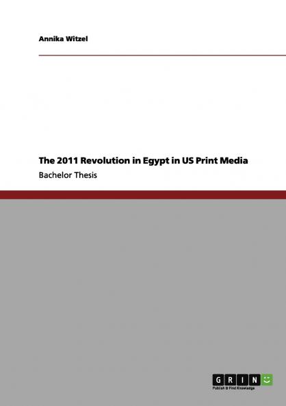 The 2011 Revolution in Egypt in US Print Media