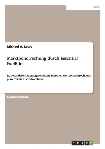 Marktbeherrschung durch Essential Facilities