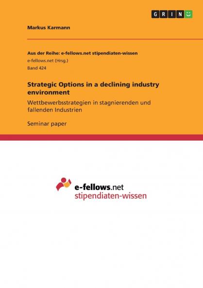 Strategic Options in a declining industry environment