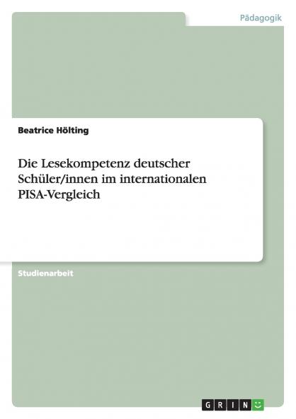 Die Lesekompetenz deutscher Schüler/innen im internationalen PISA-Vergleich