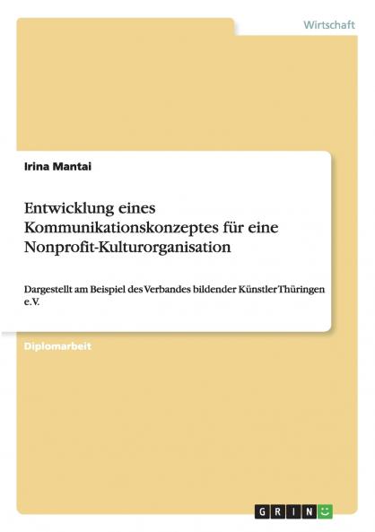 Entwicklung eines Kommunikationskonzeptes für eine Nonprofit-Kulturorganisation