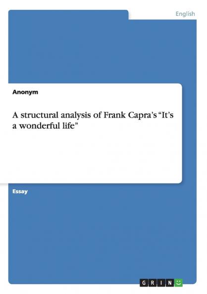 A structural analysis of Frank Capra's It's a wonderful life