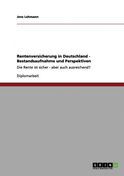 Rentenversicherung in Deutschland - Bestandsaufnahme und Perspektiven