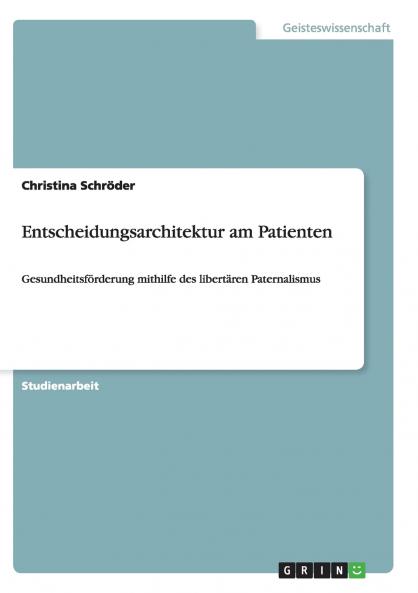Entscheidungsarchitektur am Patienten