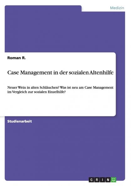 Case Management in der sozialen Altenhilfe