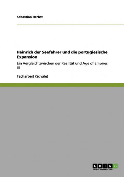 Heinrich der Seefahrer und die portugiesische Expansion