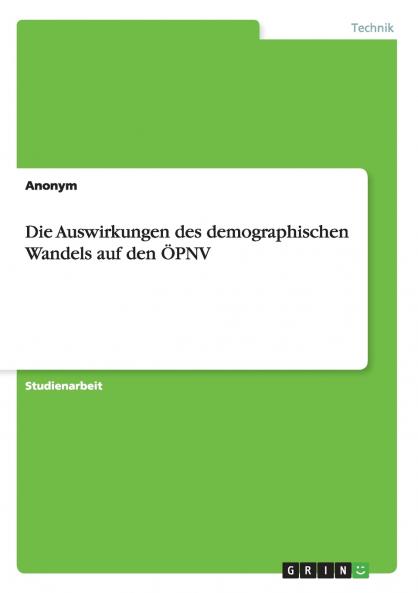 Die Auswirkungen des demographischen Wandels auf den ÖPNV