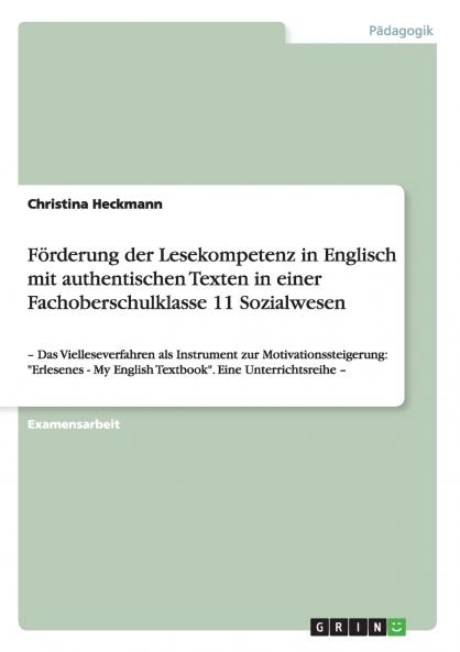 Förderung der Lesekompetenz in Englisch mit authentischen Texten in einer Fachoberschulklasse 11 Sozialwesen