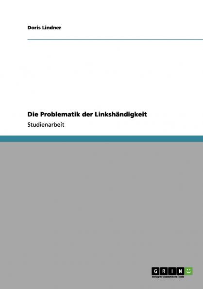 Die Problematik der Linkshändigkeit