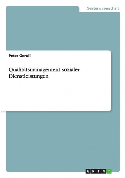 Qualit��tsmanagement sozialer Dienstleistungen