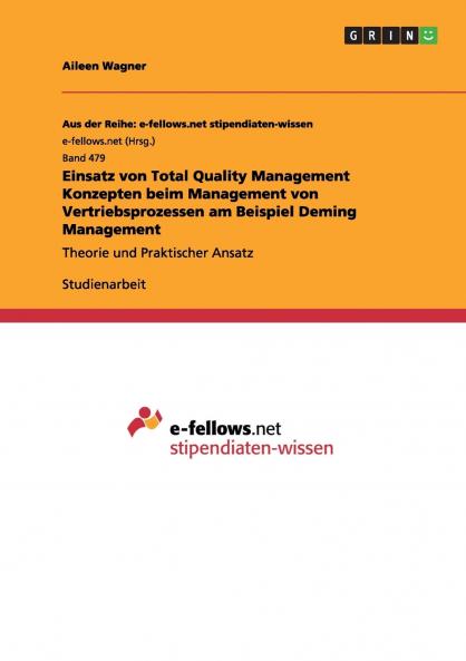 Einsatz von Total Quality Management Konzepten beim Management von Vertriebsprozessen am Beispiel Deming Management