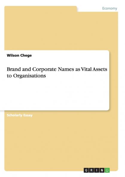 Brand and Corporate Names as Vital Assets to Organisations