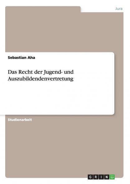 Das Recht der Jugend- und Auszubildendenvertretung