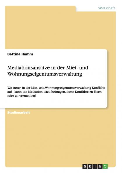 Mediationsans��tze in der Miet- und Wohnungseigentumsverwaltung