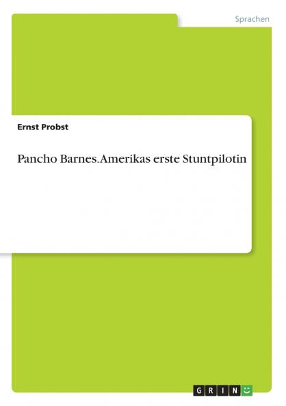 Pancho Barnes. Amerikas erste Stuntpilotin