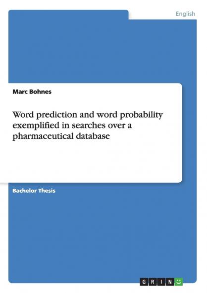 Word prediction and word probability exemplified in searches over a pharmaceutical database