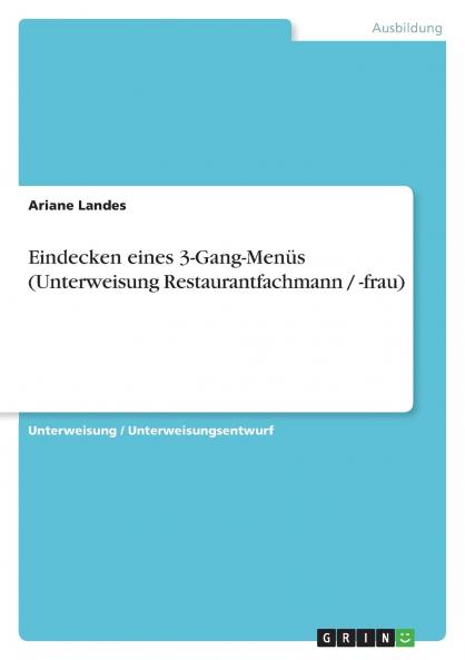 Eindecken eines 3-Gang-Menüs (Unterweisung Restaurantfachmann / -frau)