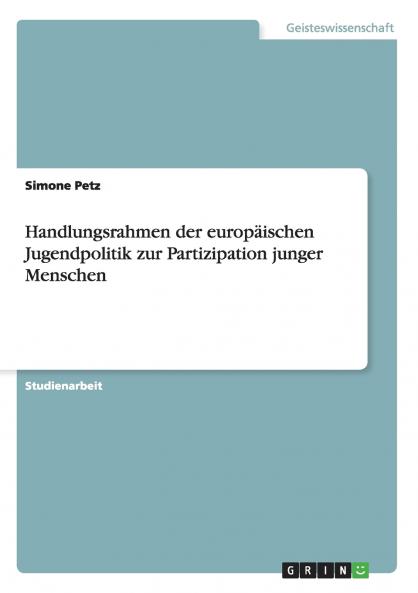 Handlungsrahmen der europäischen Jugendpolitik zur Partizipation junger Menschen