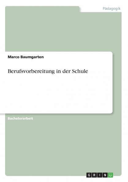 Berufsvorbereitung in der Schule