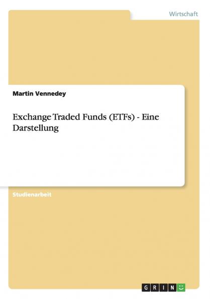 Exchange Traded Funds (ETFs) - Eine Darstellung