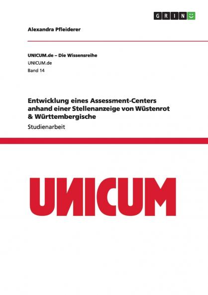 Entwicklung eines Assessment-Centers anhand einer Stellenanzeige von Wüstenrot & Württembergische