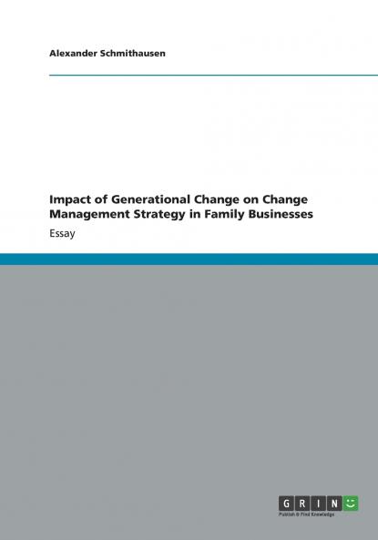Impact of Generational Change on Change Management Strategy in Family Businesses