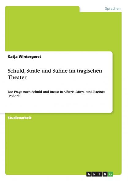 Schuld Strafe und Sühne im tragischen Theater