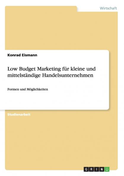 Low Budget Marketing f��r kleine und mittelst��ndige Handelsunternehmen
