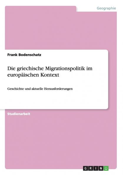 Die griechische Migrationspolitik im europäischen Kontext