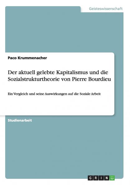 Der aktuell gelebte Kapitalismus und die Sozialstrukturtheorie von Pierre Bourdieu