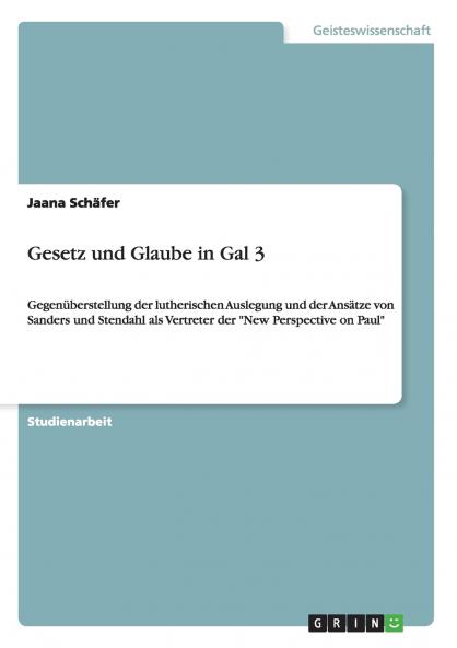 Gesetz und Glaube in Gal 3